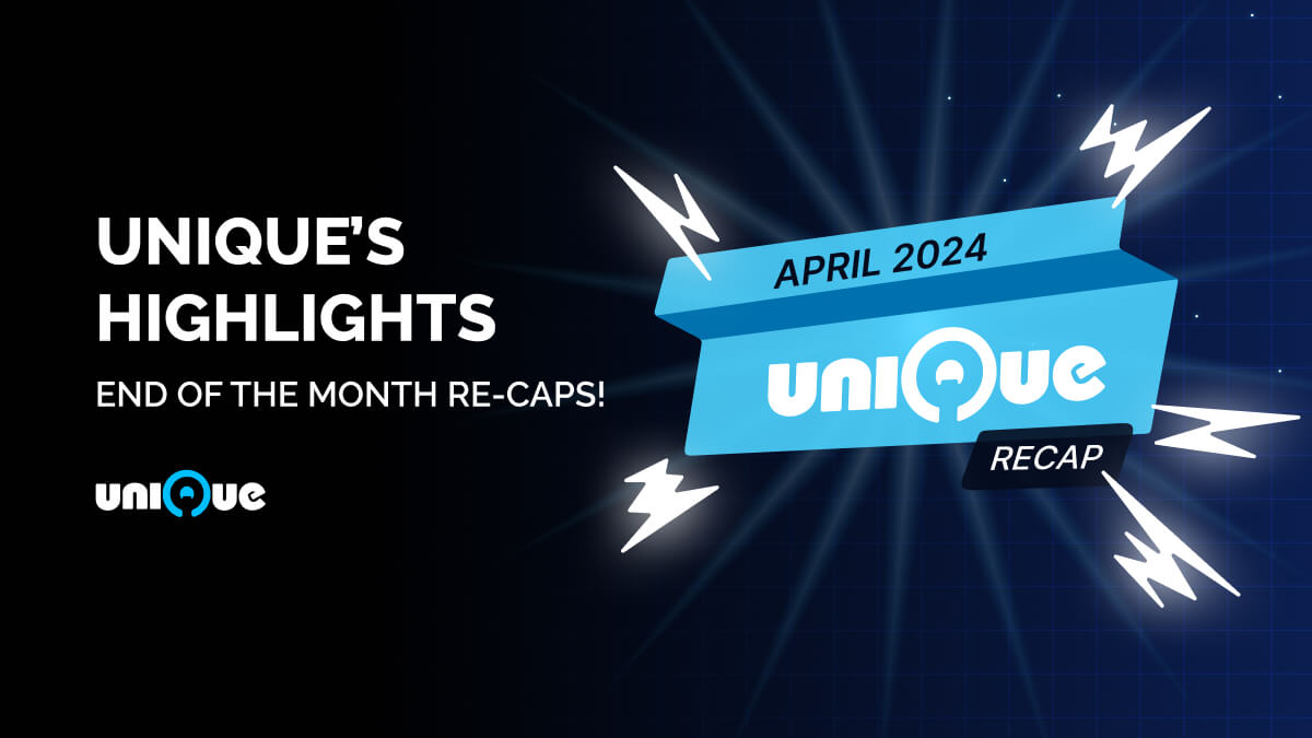 Unique’s Highlights: April